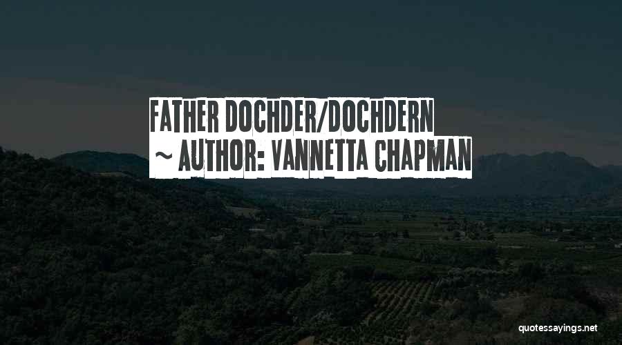 Vannetta Chapman Quotes: Father Dochder/dochdern