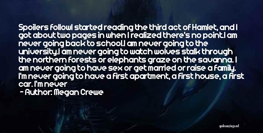 Megan Crewe Quotes: Spoilers Followi Started Reading The Third Act Of Hamlet, And I Got About Two Pages In When I Realized There's