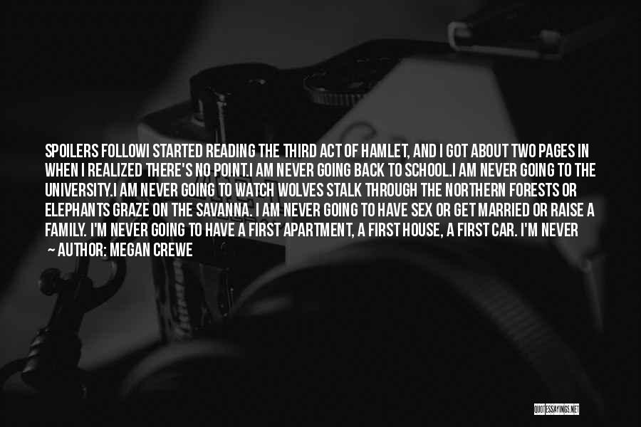 Megan Crewe Quotes: Spoilers Followi Started Reading The Third Act Of Hamlet, And I Got About Two Pages In When I Realized There's