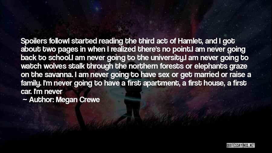 Megan Crewe Quotes: Spoilers Followi Started Reading The Third Act Of Hamlet, And I Got About Two Pages In When I Realized There's