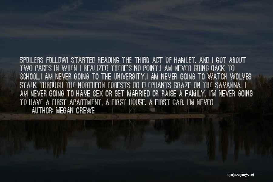 Megan Crewe Quotes: Spoilers Followi Started Reading The Third Act Of Hamlet, And I Got About Two Pages In When I Realized There's