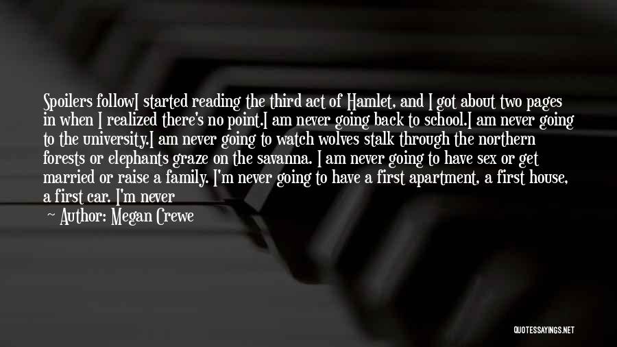 Megan Crewe Quotes: Spoilers Followi Started Reading The Third Act Of Hamlet, And I Got About Two Pages In When I Realized There's