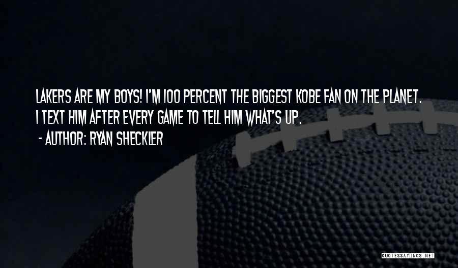 Ryan Sheckler Quotes: Lakers Are My Boys! I'm 100 Percent The Biggest Kobe Fan On The Planet. I Text Him After Every Game