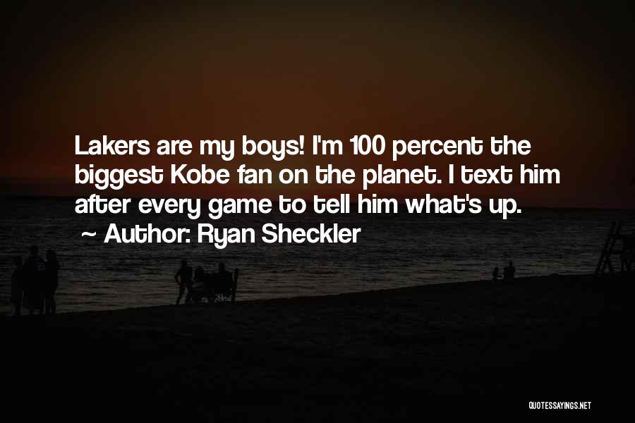 Ryan Sheckler Quotes: Lakers Are My Boys! I'm 100 Percent The Biggest Kobe Fan On The Planet. I Text Him After Every Game