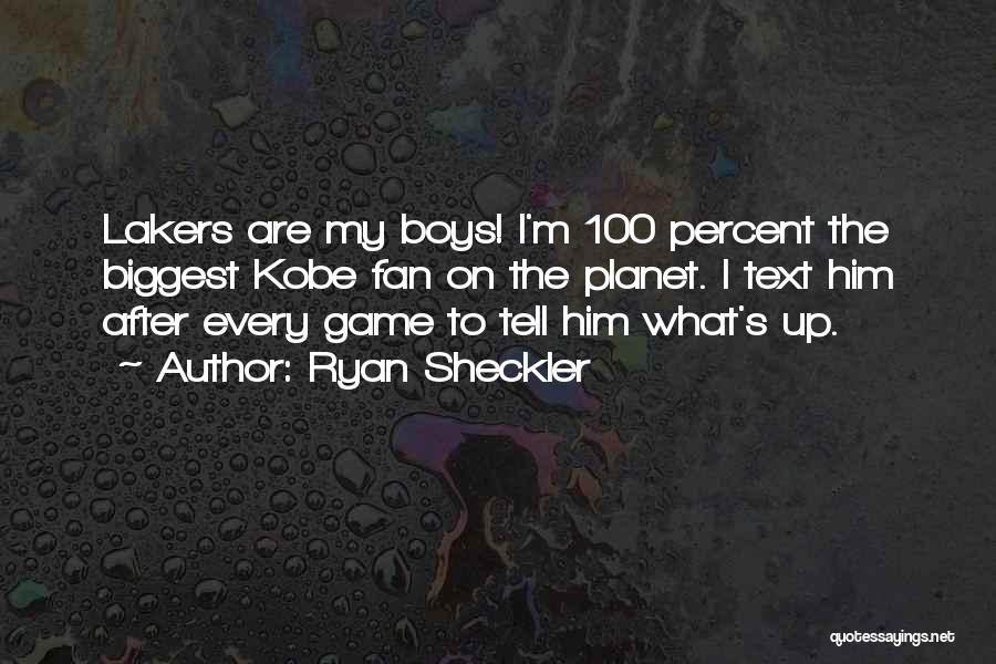 Ryan Sheckler Quotes: Lakers Are My Boys! I'm 100 Percent The Biggest Kobe Fan On The Planet. I Text Him After Every Game