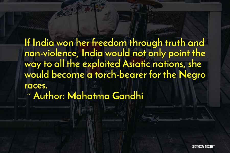 Mahatma Gandhi Quotes: If India Won Her Freedom Through Truth And Non-violence, India Would Not Only Point The Way To All The Exploited