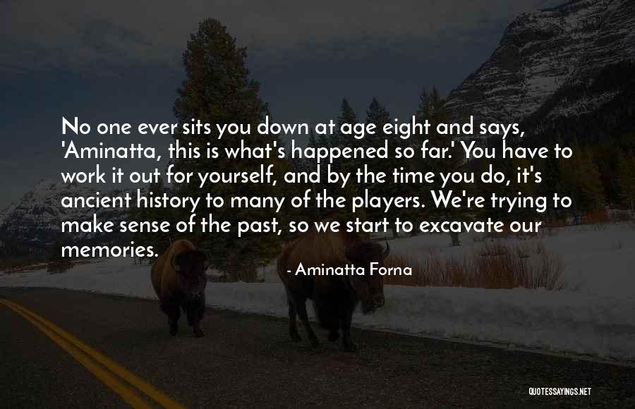 15656 Quotes By Aminatta Forna 15656 Quotes By Aminatta Forna