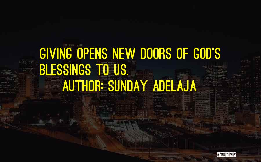 Sunday Adelaja Quotes: Giving Opens New Doors Of God's Blessings To Us.