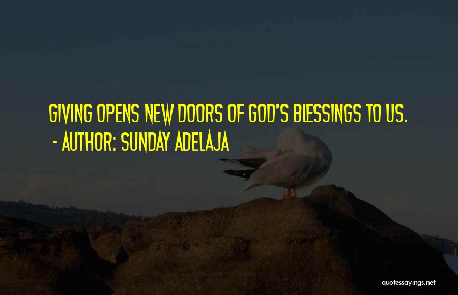 Sunday Adelaja Quotes: Giving Opens New Doors Of God's Blessings To Us.