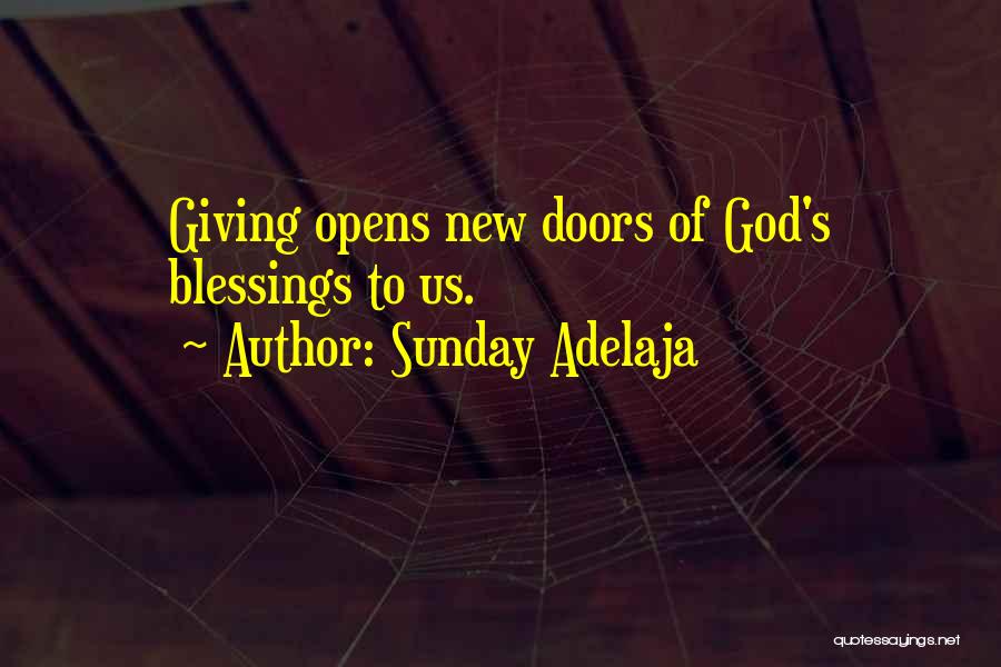 Sunday Adelaja Quotes: Giving Opens New Doors Of God's Blessings To Us.