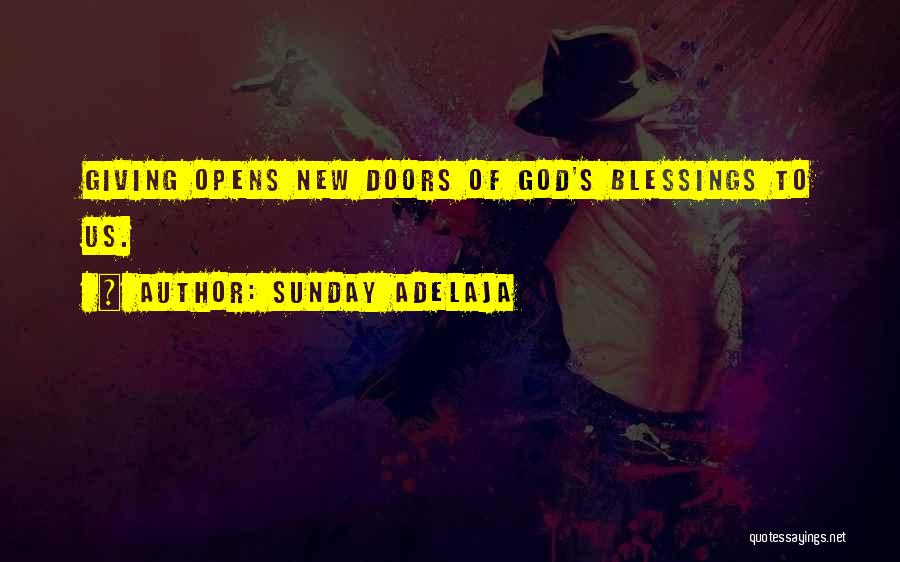 Sunday Adelaja Quotes: Giving Opens New Doors Of God's Blessings To Us.