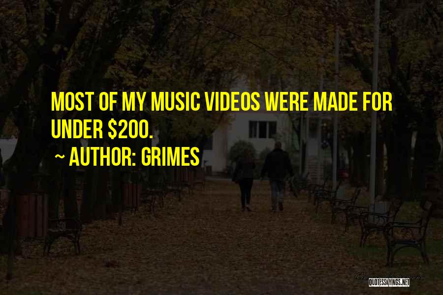 Grimes Quotes: Most Of My Music Videos Were Made For Under $200.