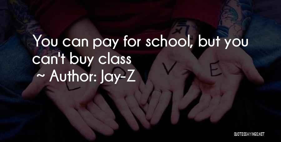 Jay-Z Quotes: You Can Pay For School, But You Can't Buy Class