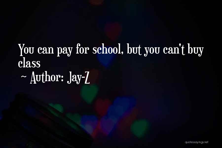 Jay-Z Quotes: You Can Pay For School, But You Can't Buy Class