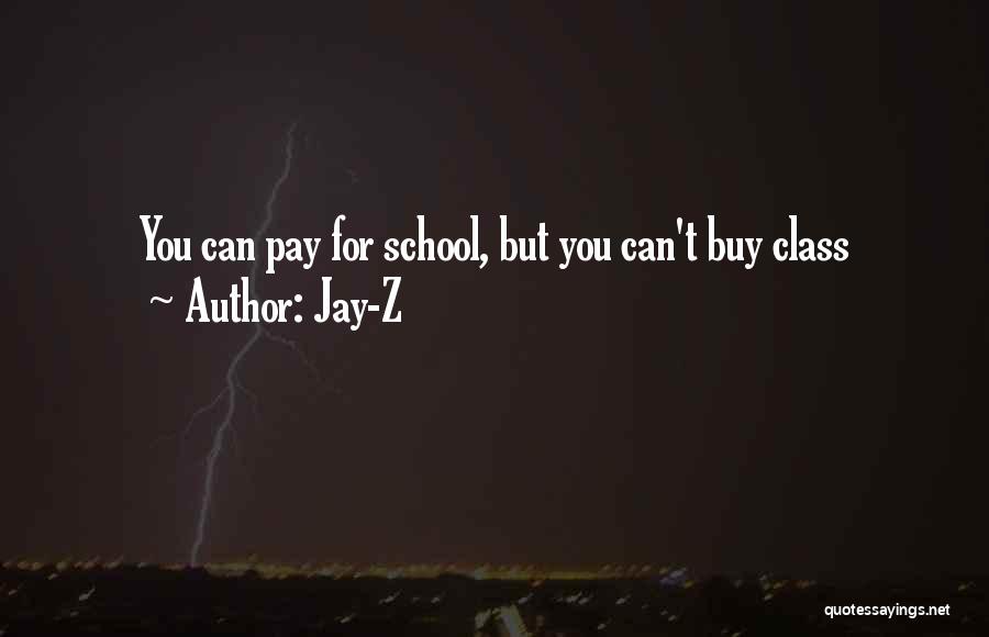 Jay-Z Quotes: You Can Pay For School, But You Can't Buy Class