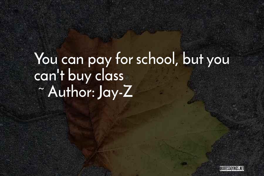 Jay-Z Quotes: You Can Pay For School, But You Can't Buy Class