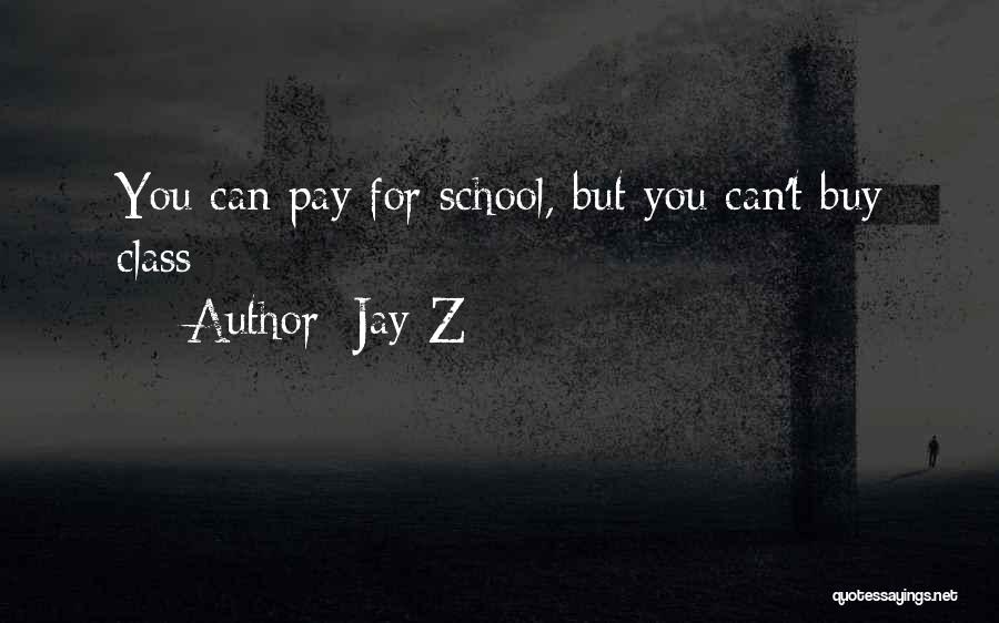 Jay-Z Quotes: You Can Pay For School, But You Can't Buy Class