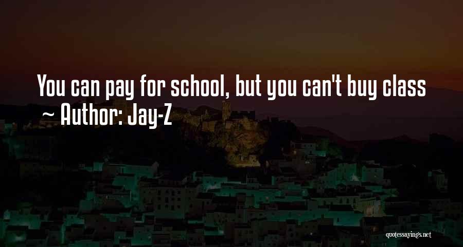 Jay-Z Quotes: You Can Pay For School, But You Can't Buy Class
