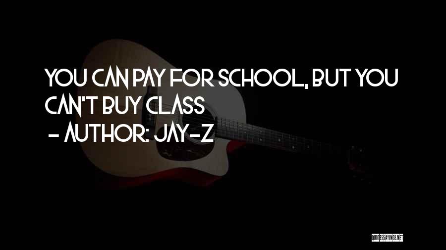 Jay-Z Quotes: You Can Pay For School, But You Can't Buy Class