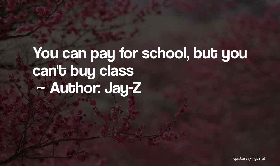 Jay-Z Quotes: You Can Pay For School, But You Can't Buy Class