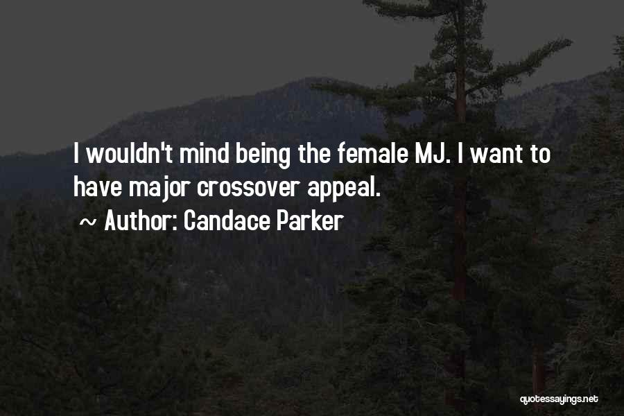 Candace Parker Quotes: I Wouldn't Mind Being The Female Mj. I Want To Have Major Crossover Appeal.