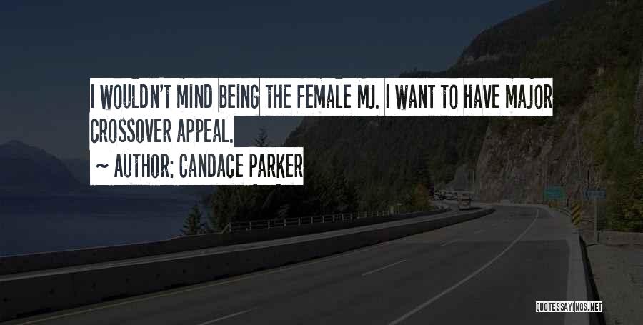 Candace Parker Quotes: I Wouldn't Mind Being The Female Mj. I Want To Have Major Crossover Appeal.