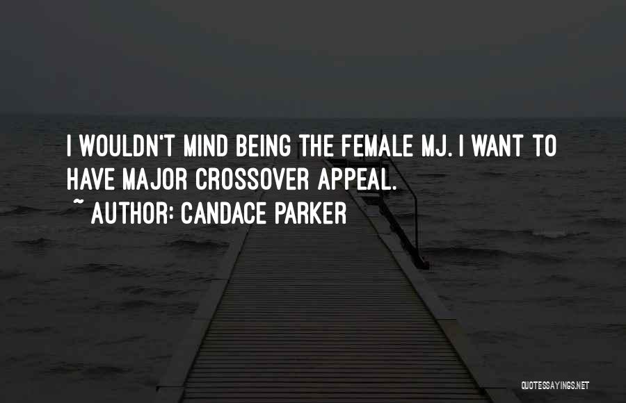 Candace Parker Quotes: I Wouldn't Mind Being The Female Mj. I Want To Have Major Crossover Appeal.