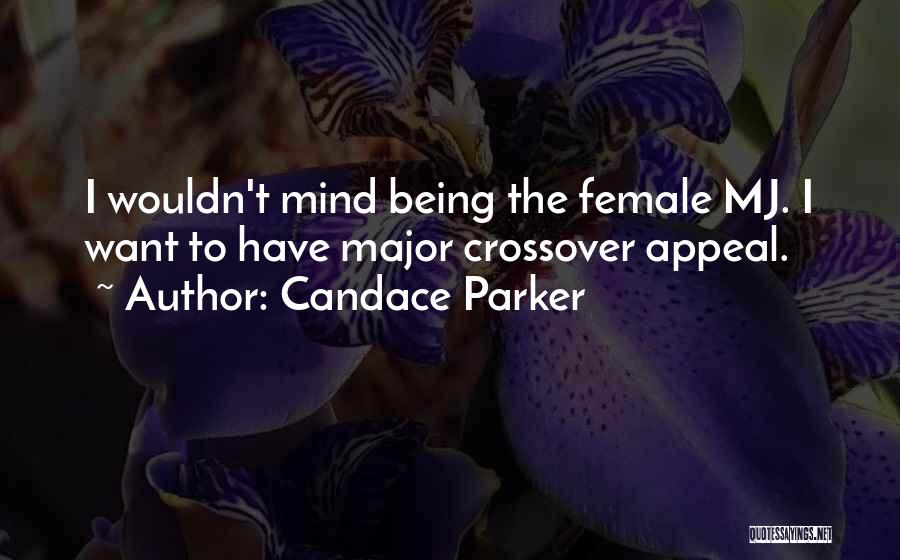 Candace Parker Quotes: I Wouldn't Mind Being The Female Mj. I Want To Have Major Crossover Appeal.