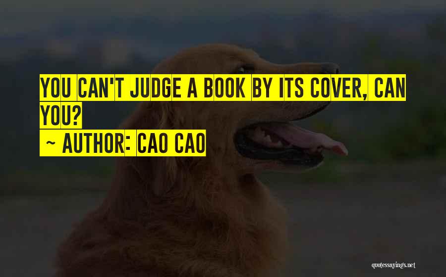 Cao Cao Quotes: You Can't Judge A Book By Its Cover, Can You?