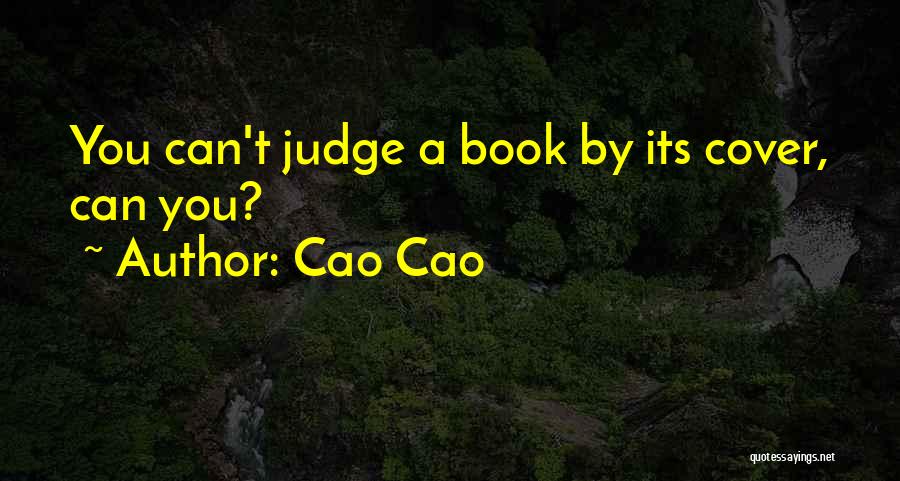 Cao Cao Quotes: You Can't Judge A Book By Its Cover, Can You?