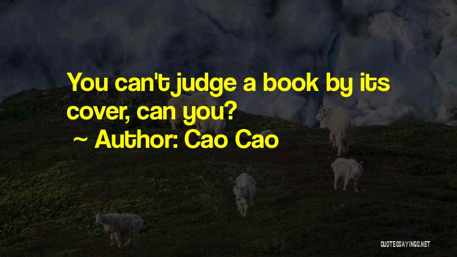 Cao Cao Quotes: You Can't Judge A Book By Its Cover, Can You?