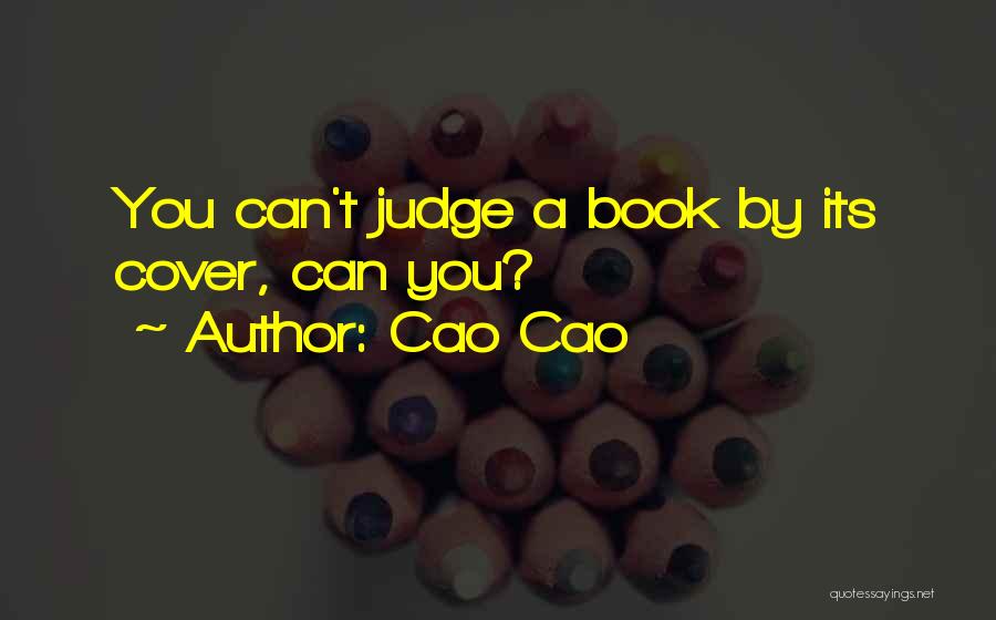 Cao Cao Quotes: You Can't Judge A Book By Its Cover, Can You?