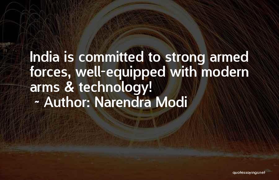 Narendra Modi Quotes: India Is Committed To Strong Armed Forces, Well-equipped With Modern Arms & Technology!