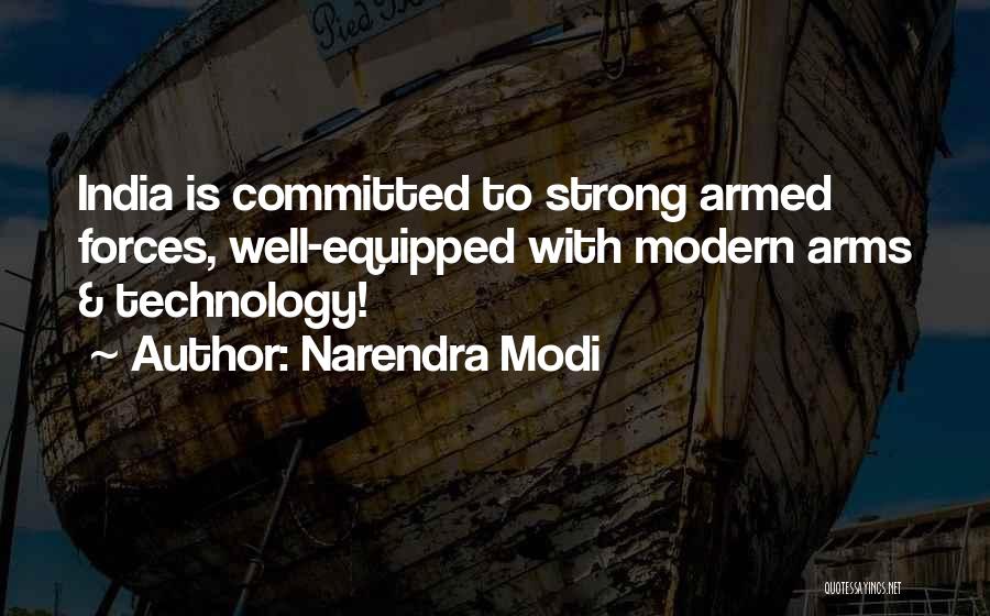 Narendra Modi Quotes: India Is Committed To Strong Armed Forces, Well-equipped With Modern Arms & Technology!