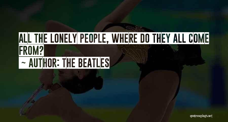 The Beatles Quotes: All The Lonely People, Where Do They All Come From?