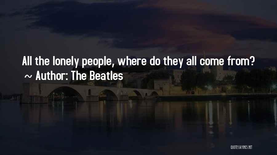 The Beatles Quotes: All The Lonely People, Where Do They All Come From?