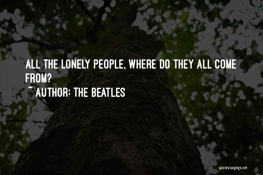 The Beatles Quotes: All The Lonely People, Where Do They All Come From?