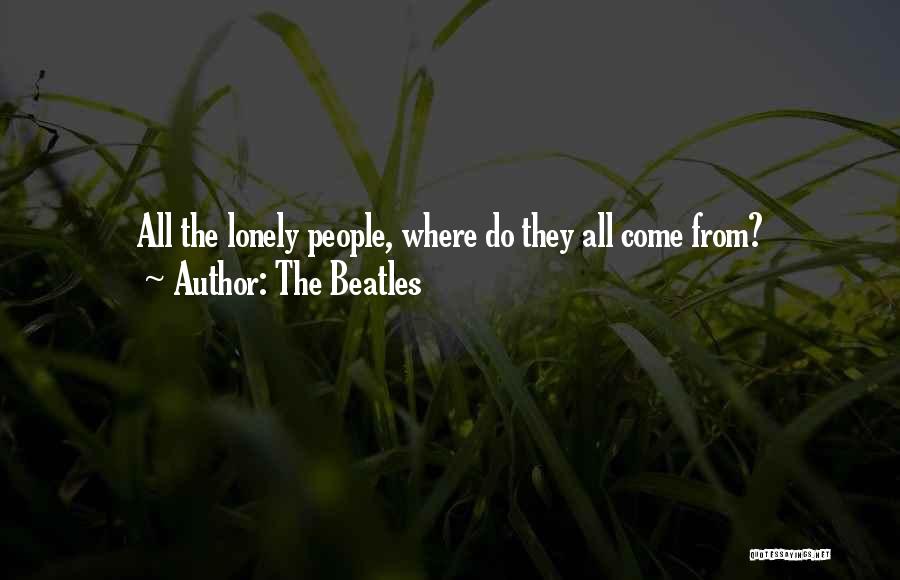 The Beatles Quotes: All The Lonely People, Where Do They All Come From?