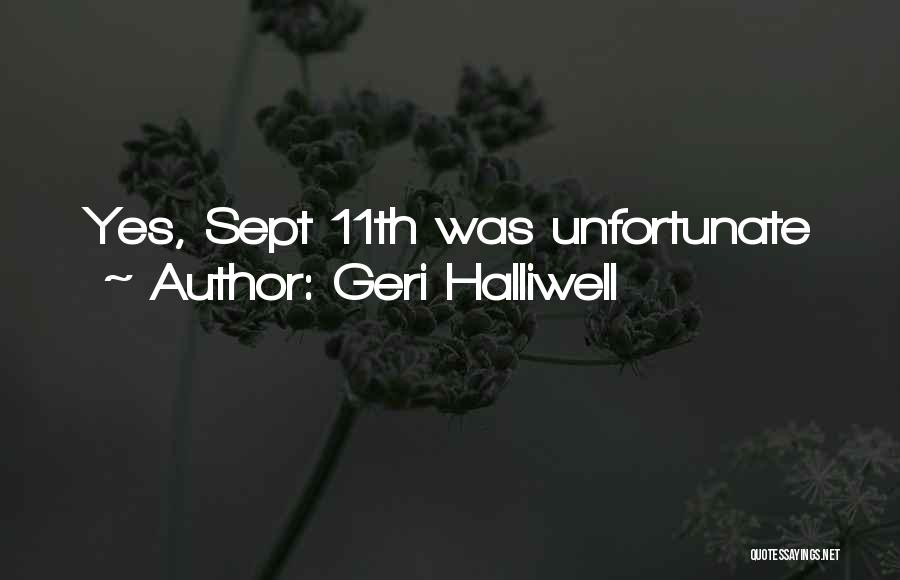 Geri Halliwell Quotes: Yes, Sept 11th Was Unfortunate