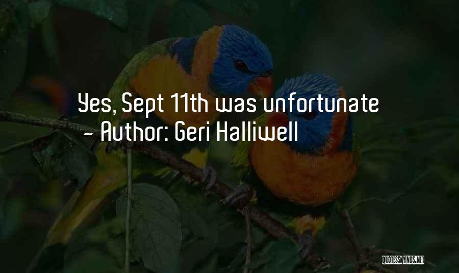 Geri Halliwell Quotes: Yes, Sept 11th Was Unfortunate
