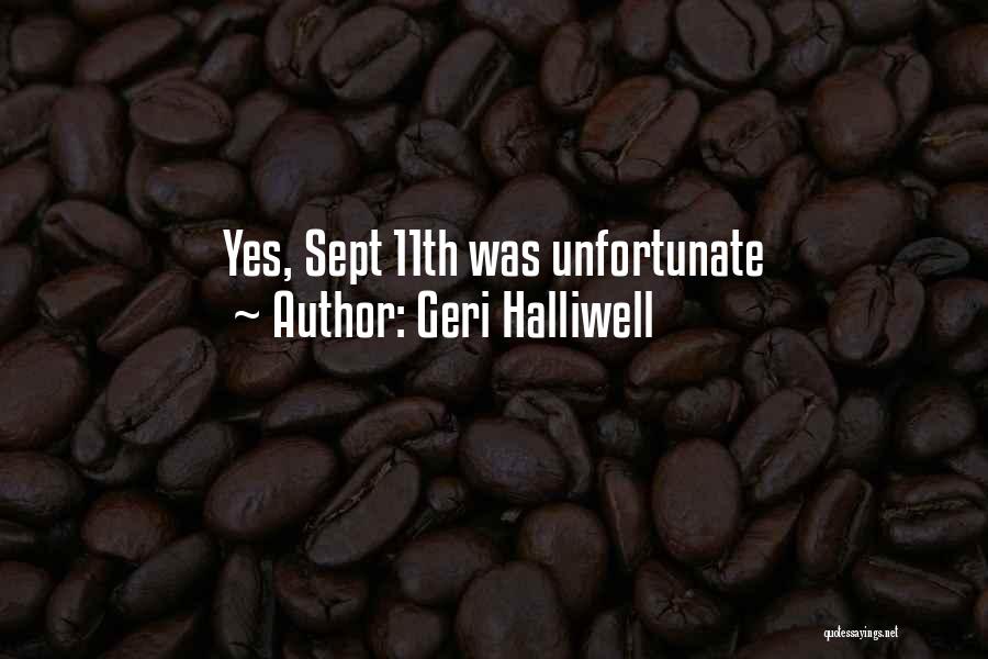 Geri Halliwell Quotes: Yes, Sept 11th Was Unfortunate