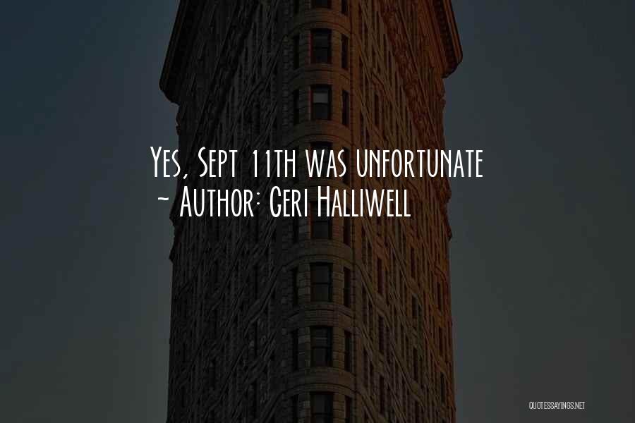 Geri Halliwell Quotes: Yes, Sept 11th Was Unfortunate