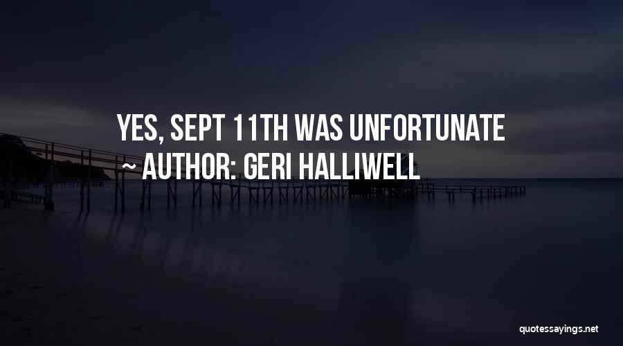 Geri Halliwell Quotes: Yes, Sept 11th Was Unfortunate