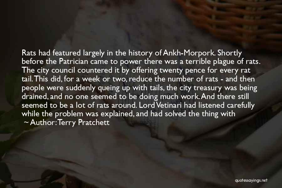 Terry Pratchett Quotes: Rats Had Featured Largely In The History Of Ankh-morpork. Shortly Before The Patrician Came To Power There Was A Terrible