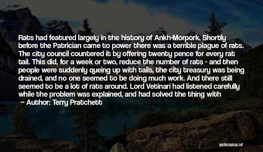 Terry Pratchett Quotes: Rats Had Featured Largely In The History Of Ankh-morpork. Shortly Before The Patrician Came To Power There Was A Terrible