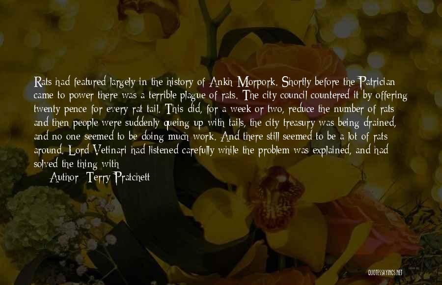 Terry Pratchett Quotes: Rats Had Featured Largely In The History Of Ankh-morpork. Shortly Before The Patrician Came To Power There Was A Terrible