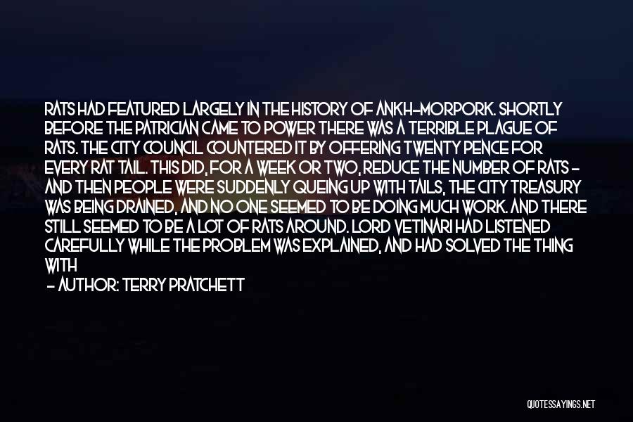 Terry Pratchett Quotes: Rats Had Featured Largely In The History Of Ankh-morpork. Shortly Before The Patrician Came To Power There Was A Terrible