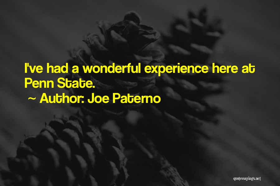 Joe Paterno Quotes: I've Had A Wonderful Experience Here At Penn State.