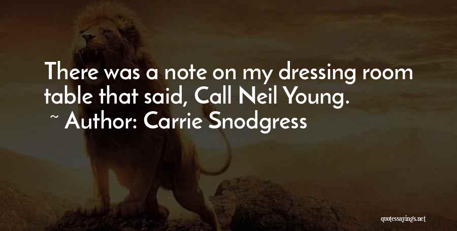 Carrie Snodgress Quotes: There Was A Note On My Dressing Room Table That Said, Call Neil Young.