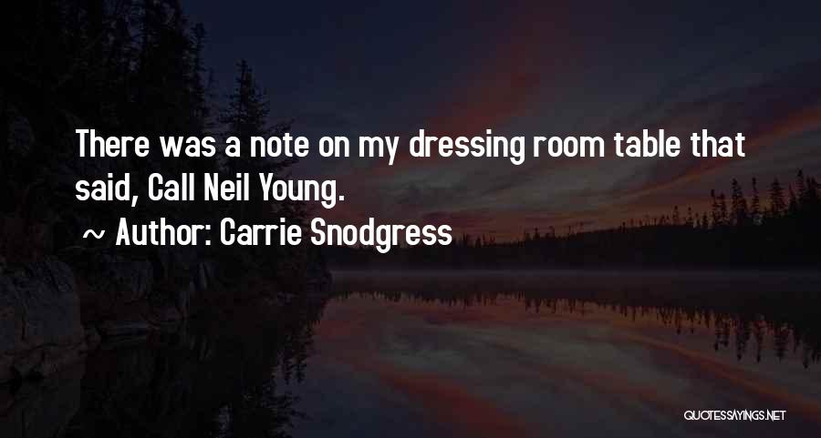 Carrie Snodgress Quotes: There Was A Note On My Dressing Room Table That Said, Call Neil Young.